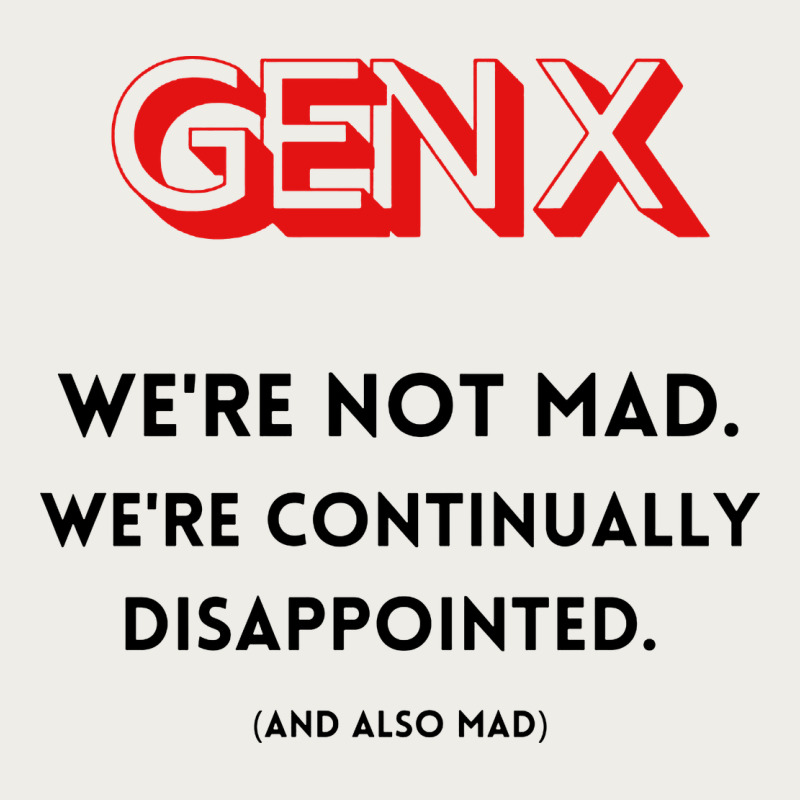 Genx Were Not Mad Zipper Hoodie by artisFamous | Teevron