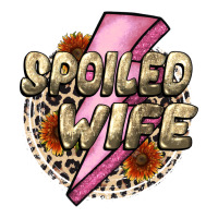 Spoiled Wife Mother's Day | Teevron