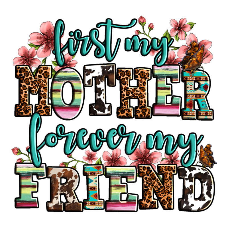 First My Mother Forever My Friend Premium Tee by OliviaCreatesArt | Teevron