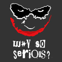 why so serious | Teevron