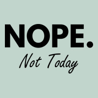 Nope Not Today Zipper Hoodie | Teevron