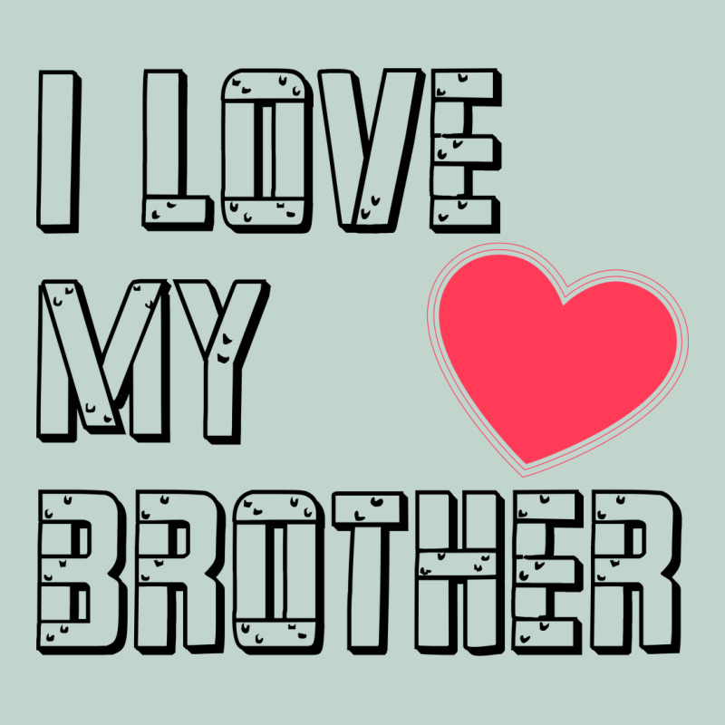 I Love My Brother, Brothers Day , Brother Sister  Love Zipper Hoodie by artisFamous | Teevron