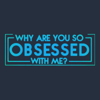 Why Are You So Obsessed With Me Zipper Hoodie | Teevron