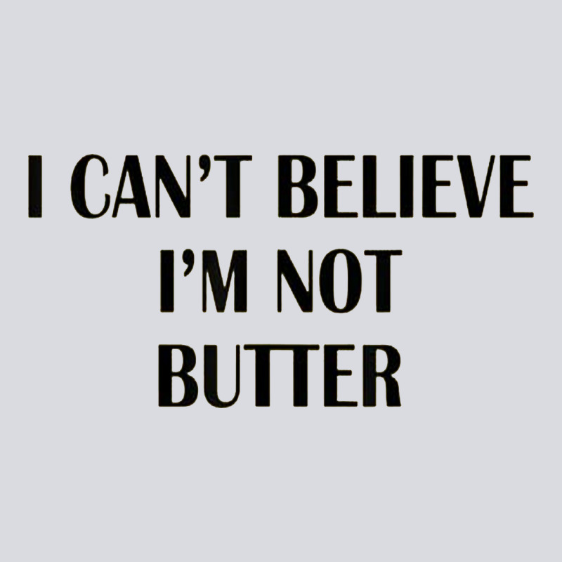 I Cant Believe Im Not Butter Zipper Hoodie by artisFamous | Teevron