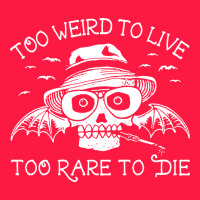 Too Weird To Live Too Rare To Die Zipper Hoodie | Teevron