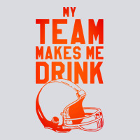 My Team Makes Me Drink Zipper Hoodie | Teevron
