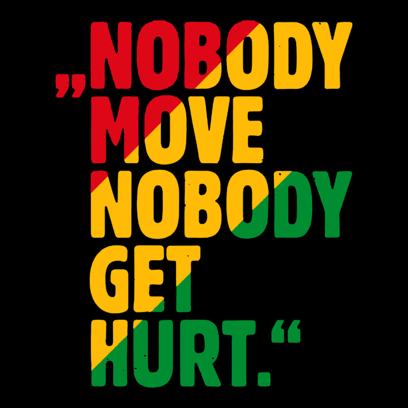 Nobody Move Nobody Get Hurt Zipper Hoodie by artisFamous | Teevron
