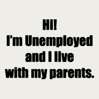 I'm Unemployed And I Live With My Parents Zipper Hoodie | Teevron