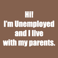I'm Unemployed And I Live With My Parents Zipper Hoodie | Teevron