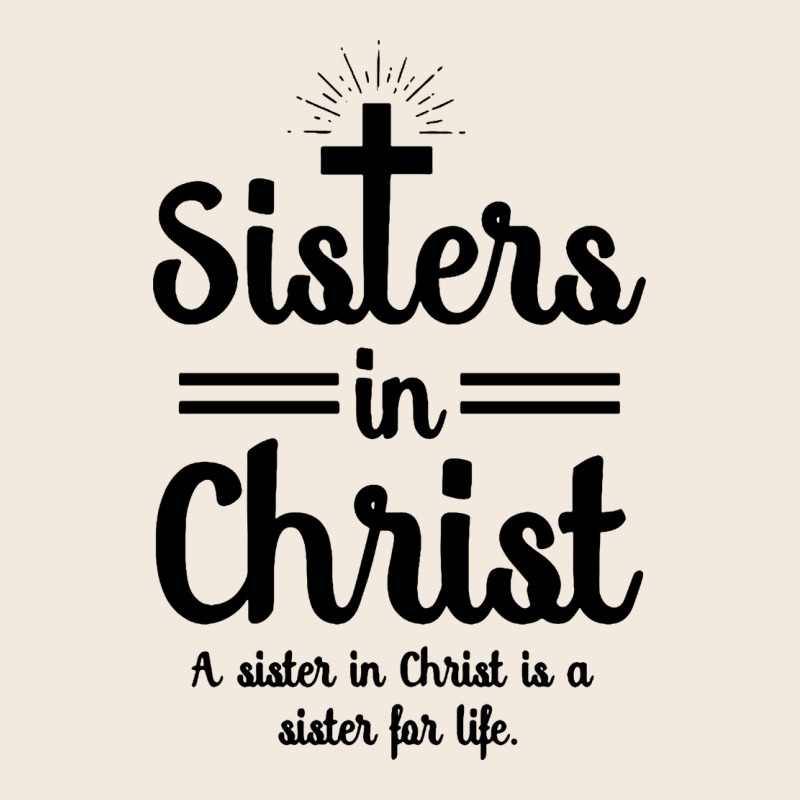 Sister In Christ Zipper Hoodie by artisFamous | Teevron