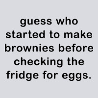 Guess Who Started To Make Brownies Zipper Hoodie | Teevron