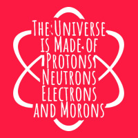 Funny Science Geek Universe Is Made Of Morons White Zipper Hoodie | Teevron