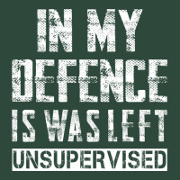In My Defence I Was Left Unsupervised Zipper Hoodie | Teevron