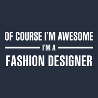 I'm Awesome I'm A Fashion Designer Zipper Hoodie | Teevron