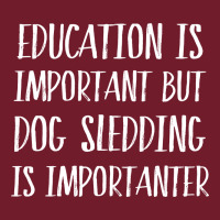 Dog Sledding Is Importanter Zipper Hoodie | Teevron