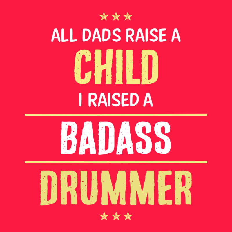 I Raised A Badass Drummer Zipper Hoodie by artisFamous | Teevron