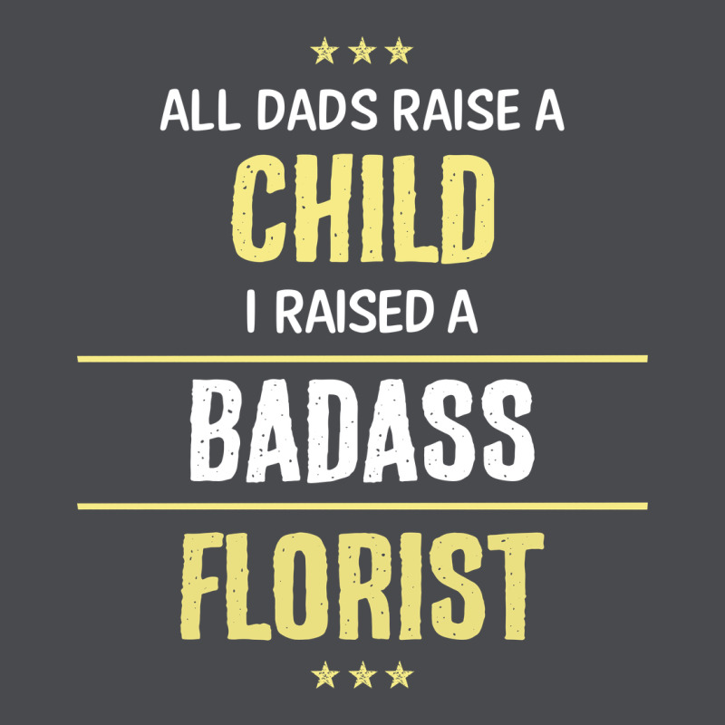 I Raised A Badass Florist Zipper Hoodie by artisFamous | Teevron