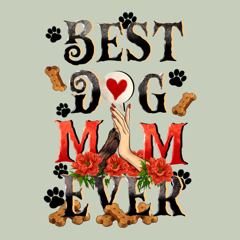 Best Dog Mom Ever Mother's Day Ladies Tee by FaDigitalArtStudio | Teevron