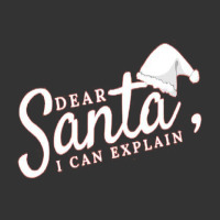 Dear Santa I Can Explain | Teevron