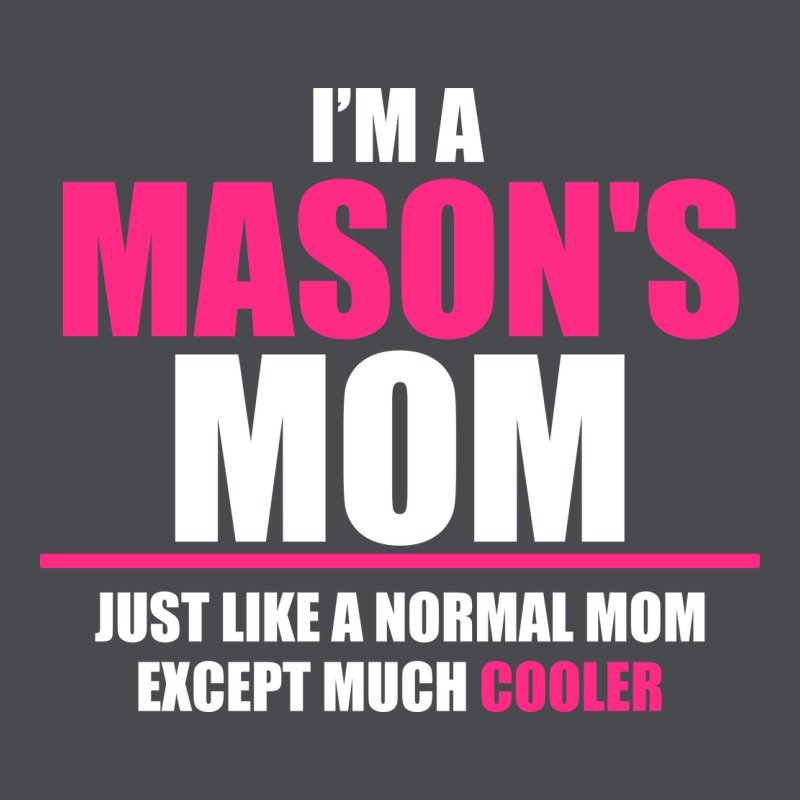 I'm A Mason's  Mom Just Like A Normal Mom Zipper Hoodie by artisFamous | Teevron