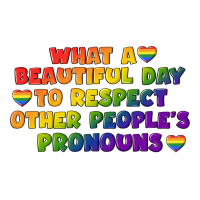 What a beautiful day to respect other people's | Teevron