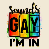 Sounds Gay I'm In Premium Tee | Teevron