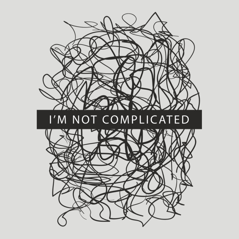 ı'm Not Complicated Zipper Hoodie by artisFamous | Teevron