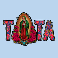 Tata Lady Of Guadalupe Classic Tee | Teevron