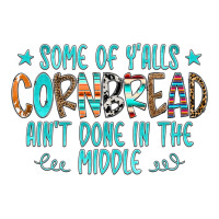 Some Of Y'alls Cornbread Ain't Done In The Middle | Teevron