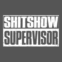 Shitshow Supervisor Zipper Hoodie | Teevron