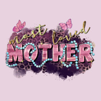 Most Loved Mother Mother's Day Ladies Tee | Teevron