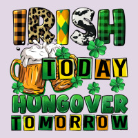 Irish Today Hungover Tomorrow Classic Tee | Teevron