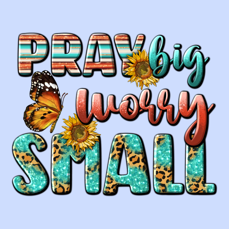 Pray Big Worry Small Urban Heavy Tee by BundleAndBundleShop | Teevron