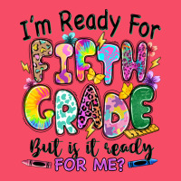 I'm Ready For Fifth Grade But Is It Ready For Me Premium Sweatshirt | Teevron