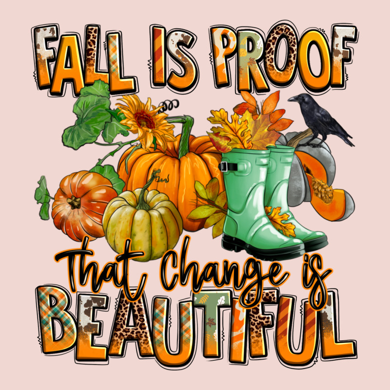 Fall Is Proof That Change Is Beautiful Premium Sweatshirt by RanaPortraitStore | Teevron