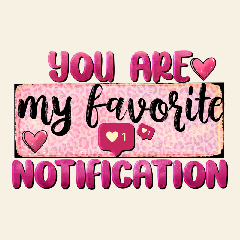 You Are My Favorite Notification Vintage Tee by FaDigitalArtStudio | Teevron