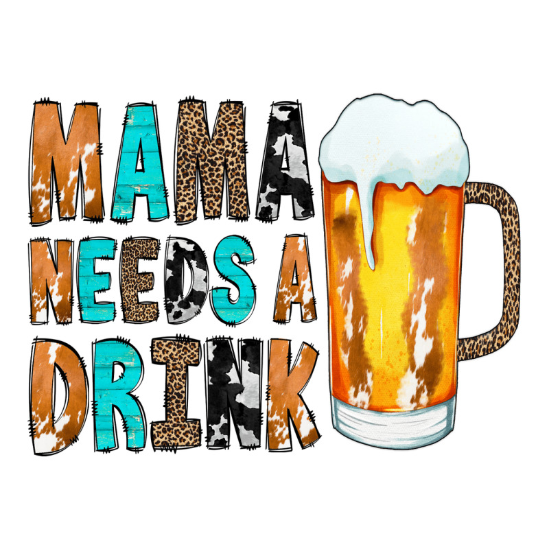 Mama Needs A Drink Premium Tee by CowCowDesign | Teevron