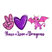 Peace Love Dragons | Teevron