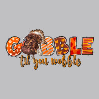 Fall Gobble Gobble Til You Wobble Long Sleeve Tee | Teevron