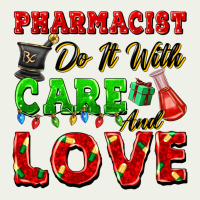 Pharmacist Do It With Care And Love Christmas Urban Heavy Tee | Teevron