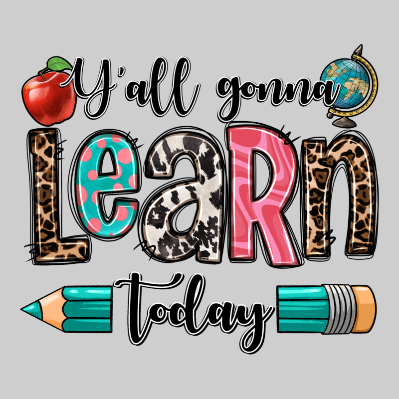 Y'all Gonna Learn Today Premium Tee by OliviaCreatesArt | Teevron