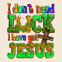 St. Patrick's I Dont Need Luck I Have Got Jesus Premium Tee | Teevron