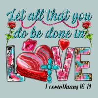 Let All That You Do Be Done In Love 1 Corinthians Heavy Core Tee | Teevron