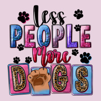 Less People More Dogs Mother's Day Ladies Tee | Teevron