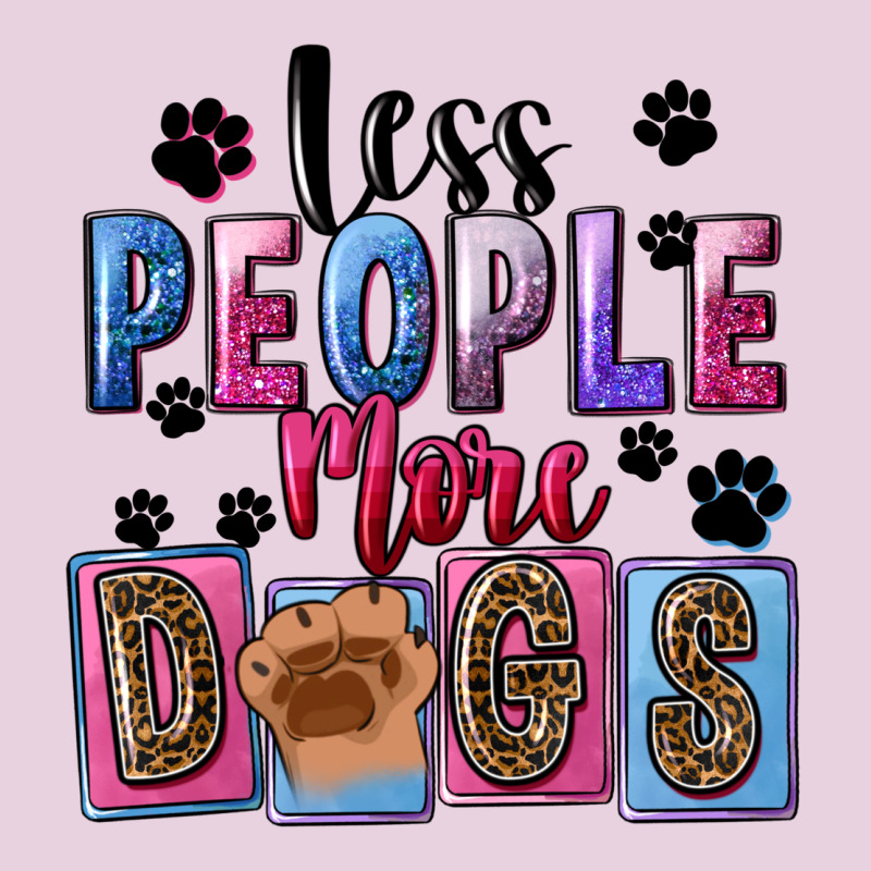 Less People More Dogs Mother's Day Ladies Tee by FaDigitalArtStudio | Teevron