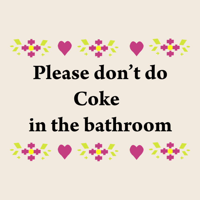 Please Don't Do Coke In The Bathroom Zipper Hoodie by linhVisuals | Teevron