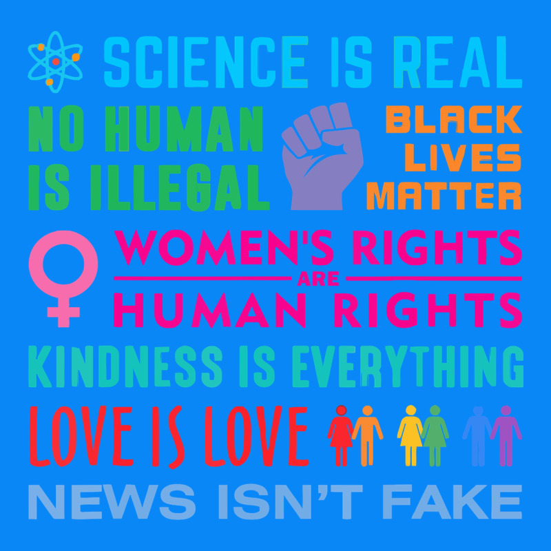 Science Is Real , Black Lives Matter , Love Is Love , Equality , Kindn Zipper Hoodie by linhVisuals | Teevron
