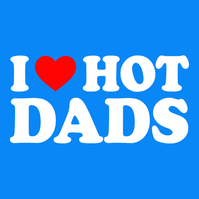 I Love Hot Dads Shirt I Heart Zipper Hoodie by linhVisuals | Teevron