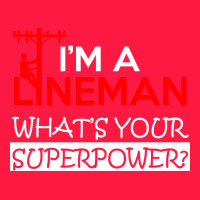 Im A Lineman Whats Your Superpower Zipper Hoodie | Teevron