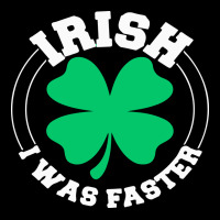 Irish I Was Faster Zipper Hoodie | Teevron